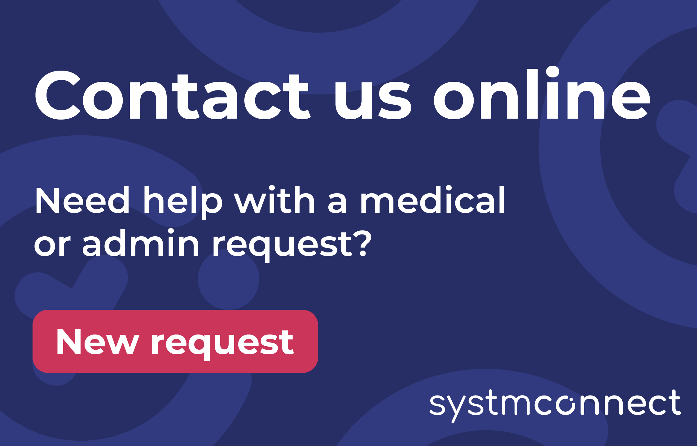 contact us online for any medical or admin requests